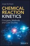 Chemical Reaction Kinetics - Concepts Methods And Case Studies Hardcover