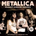 Market Square Heroes The Indianapolis Broadcast 1988 Cd