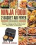 Ninja Foodi 2-BASKET Air Fryer Cookbook   Paperback