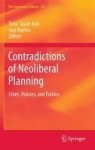 Contradictions Of Neoliberal Planning - Cities Policies And Politics Hardcover 2012