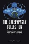 The Creepypasta Collection - Modern Uban Legends You Can& 39 T Unread Paperback