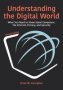 Understanding The Digital World - What You Need To Know About Computers The Internet Privacy And Security Second Edition   Paperback