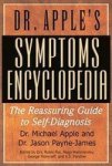 Dr. Apple& 39 S Symptoms Encyclopedia - The Reassuring Guide To Self-diagnosis Paperback 2ND