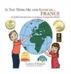 If You Were Me And Lived In... France - A Child& 39 S Introduction To Cultures Around The World Hardcover
