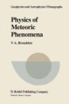 Physics Of Meteoric Phenomena Hardcover 1983