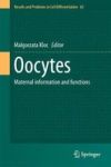 Oocytes 2017 - Maternal Information And Functions Hardcover 2017 Ed.