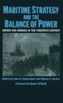 Maritime Strategy And The Balance Of Power - Britain And America In The Twentieth Century Hardcover