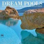 Dream Pools - Enchanting Pools Of Italys Emerald Coast Hardcover