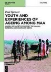 Youth And Experiences Of Ageing Among Maa - Models Of Society Evoked By The Maasai Samburu And Chamus Of Kenya Hardcover Digital