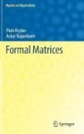 Formal Matrices Hardcover 1st Ed. 2017