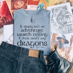 It Simply Isn’t An Adventure T-Shirt