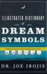 Illustrated Dictionary Of Dream Symbols - A Biblical Guide To Your Dreams And Visions Hardcover