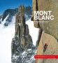 Mont Blanc - The Finest Routes   Hardcover