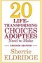 20 Life-transforming Choices Adoptees Need To Make Second Edition   Paperback 2ND Revised Edition