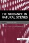 Eye Guidance In Natural Scenes - A Special Issue Of Visual Cognition   Paperback