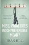 Miss What Does Incomprehensible Mean?   Paperback