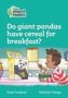 Level 3 A Do Giant Pandas Have Cereal For Breakfast?   Paperback British Edition