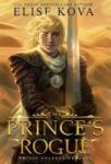 The Prince& 39 S Rogue Hardcover