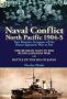 Naval Conflict-north Pacific 1904-5 - Two Russian Accounts Of The Russo-japanese War At Sea-the Russian Navy In The Russo-japanese War & Battle Of The Hardcover