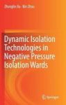 Dynamic Isolation Technologies In Negative Pressure Isolation Wards Hardcover 1st Ed. 2017