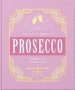 The Little Book Of Prosecco   Hardcover