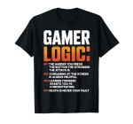Gamer Logic Funny Video Game Meme Teen Boy PC Console Humor T-Shirt