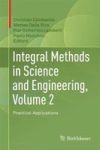 Integral Methods In Science And Engineering Volume 2 - Practical Applications Hardcover 1ST Ed. 2017