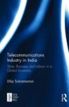 Telecommunications Industry In India - State Business And Labour In A Global Economy Hardcover