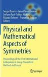 Physical And Mathematical Aspects Of Symmetries - Proceedings Of The 31ST International Colloquium In Group Theoretical Methods