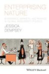 Enterprising Nature - Economics Markets And Finance In Global Biodiversity Politics Hardcover