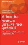 Mathematical Progress In Expressive Image Synthesis III - Selected And Extended Results From The Symposium MEIS2015 Hardcover 1S