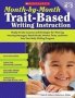 Month-by-month Trait-based Writing Instruction Paperback