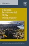 American Environmental Policy - The Failures Of Compliance Abatement And Mitigation Paperback