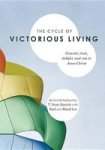 The Cycle Of Victorious Living - Commit Trust Delight And Rest In Jesus Christ Paperback Revised