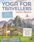 Yoga For Travellers: Sequences Postures And Guidance For Every Journey