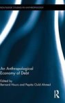 An Anthropological Economy Of Debt Hardcover