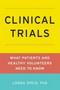 Clinical Trials - What Patients And Healthy Volunteers Need To Know   Paperback