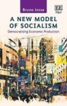 A New Model Of Socialism - Democratising Economic Production Hardcover