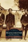 Manchester - The Mills And The Immigrant Experience Hardcover