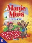 Manie Muis Skrik Groot: Boek 2 Afrikaans Staple Bound