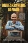 Onbeskryflike Genade   Afrikaans Paperback