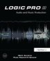 Logic Pro 9 - Audio And Music Production   Hardcover