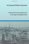 A General Police System: Political Economy And Security In The Age Of Enlightenment