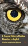 A Concise History Of Indian Literature In English Hardcover