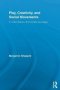 Play Creativity And Social Movements - If I Can&  39 T Dance It&  39 S Not My Revolution   Paperback