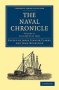 The Naval Chronicle: Volume 3 January-july 1800 - Containing A General And Biographical History Of The Royal Navy Of The United Kingdom With A Variety Of Original Papers On Nautical Subjects   Paperback