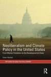 The Neoliberalism And Climate Policy In The United States - From Market Fetishism To The Developmental State Hardcover