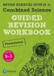 Revise Edexcel Gcse 9-1 Combined Science Foundation Guided Revision Workbook - For The 2016 Specification Paperback Student Edit