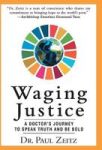 Waging Justice - A Doctor& 39 S Journey To Speak Truth And Be Bold Hardcover