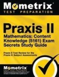 Praxis Ii Mathematics - Content Knowledge 5161 Exam Secrets: Praxis Ii Test Review For The Praxis Ii: Subject Assessments Paperb